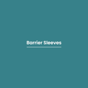 Barrier Sleeves